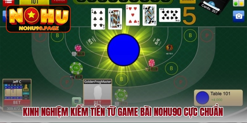 kinh-nghiem-kiem-tien-tu-game-bai-nohu90-cuc-chuan