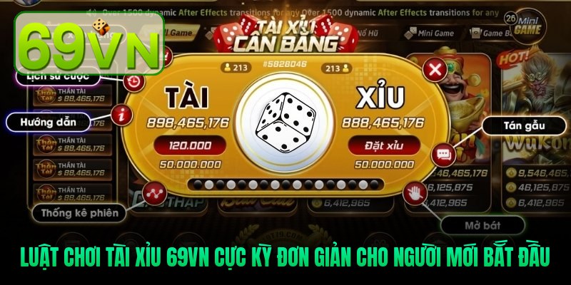luat-choi-tai-xiu-69vn-cuc-ky-don-gian-cho-nguoi-moi-bat-dau