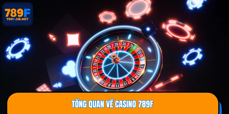 casino-789f-tong-quan